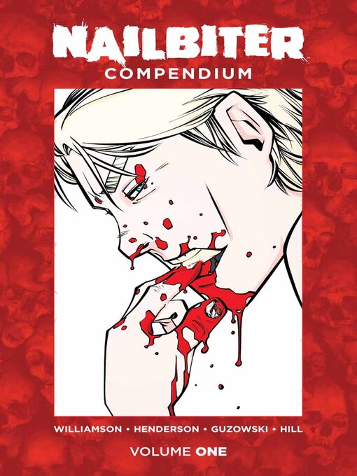 Title details for Nailbiter (2014): Compendium, Volume 1 by Joshua Williamson - Available